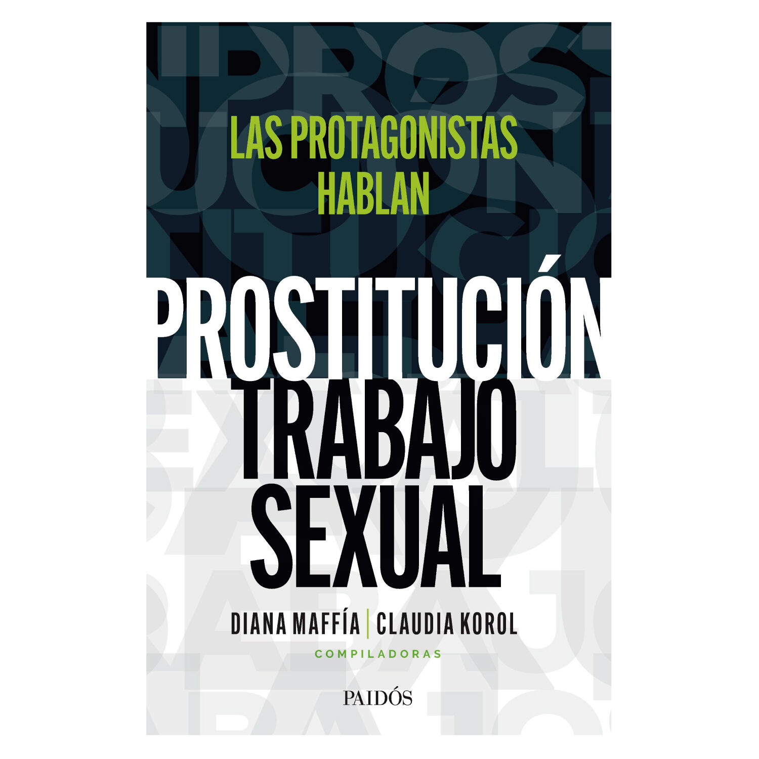 Prostituci&oacute;n / Trabajo Sexual: Las Protagonistas Hablan image number 0.0