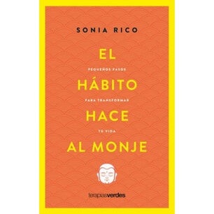 H&aacute;bito Hace Al Monje, El - Peque&ntilde;os Pasos Para Transformar