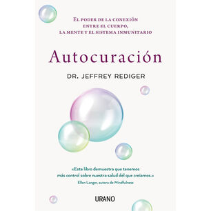 Autocuraci&oacute;n - El Poder De La Conexi&oacute;n Entre El Cuerpo