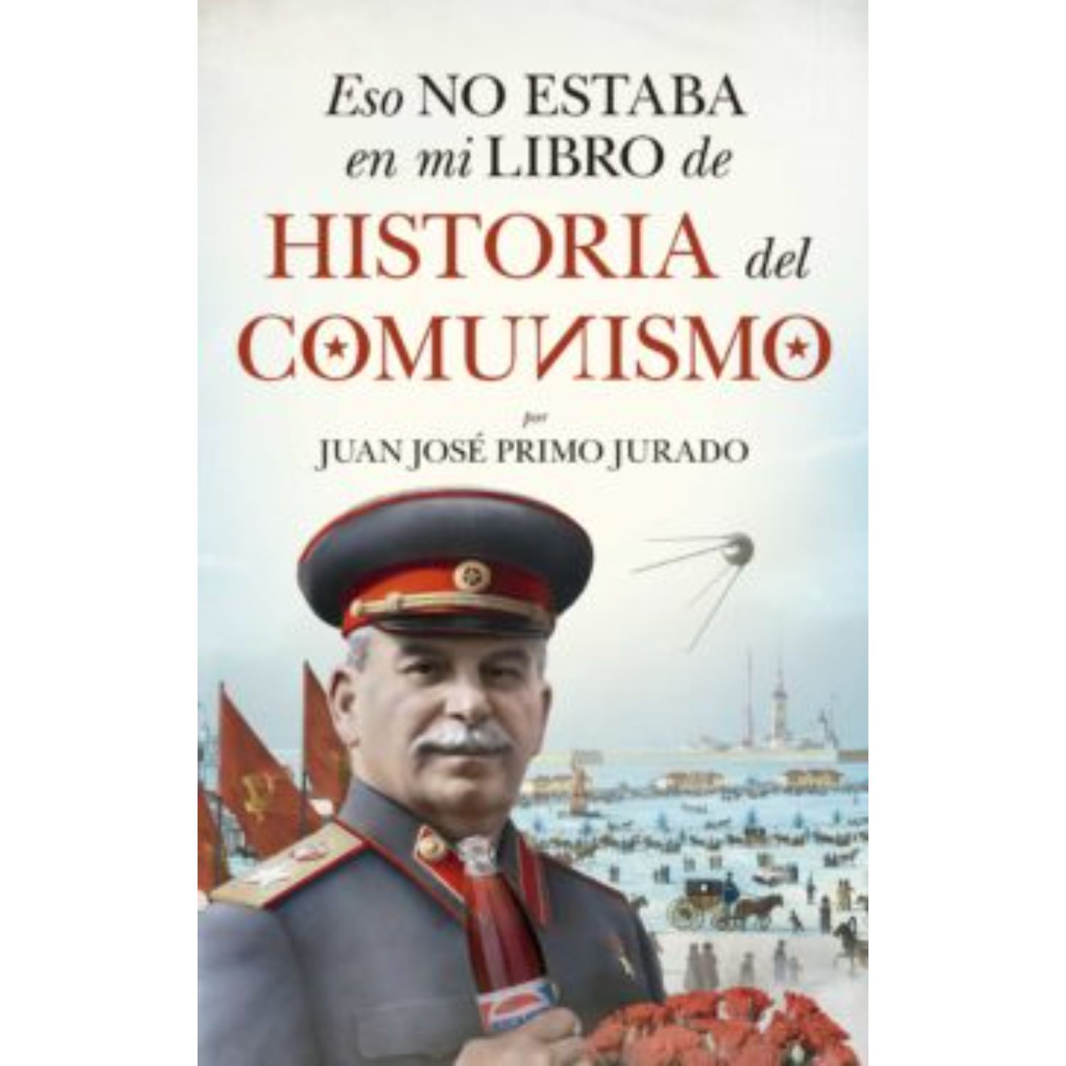Eso No Estaba En Mi Libro De Historia Del Comunismo image number 0.0