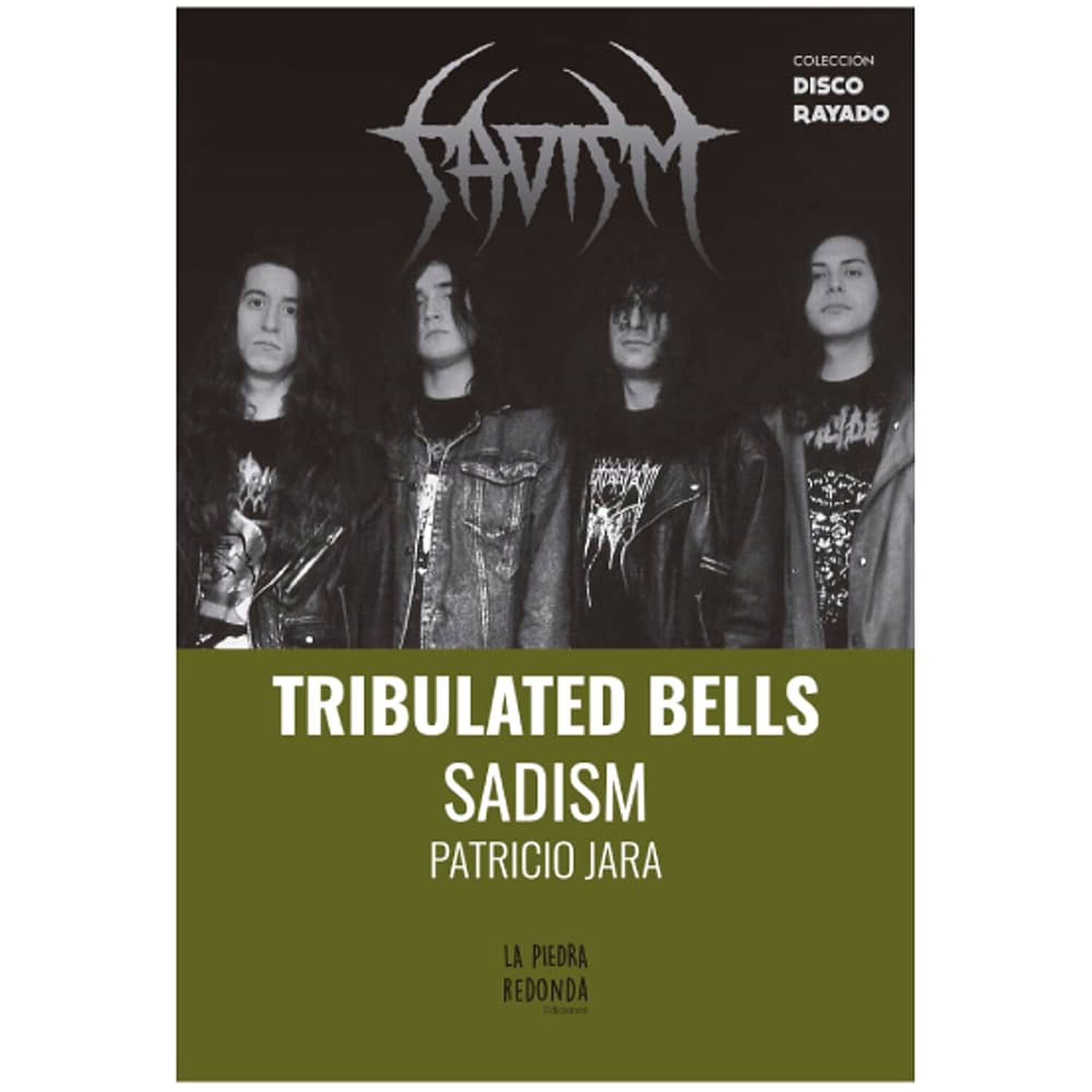Tribulated Bells Sadism (tapa R&uacute;stica) - Patricio Jara | Libro image number 0.0