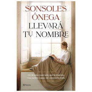 Llevar&aacute; Tu Nombre (tapa Blanda) - Sonsoles &Oacute;nega | Libro