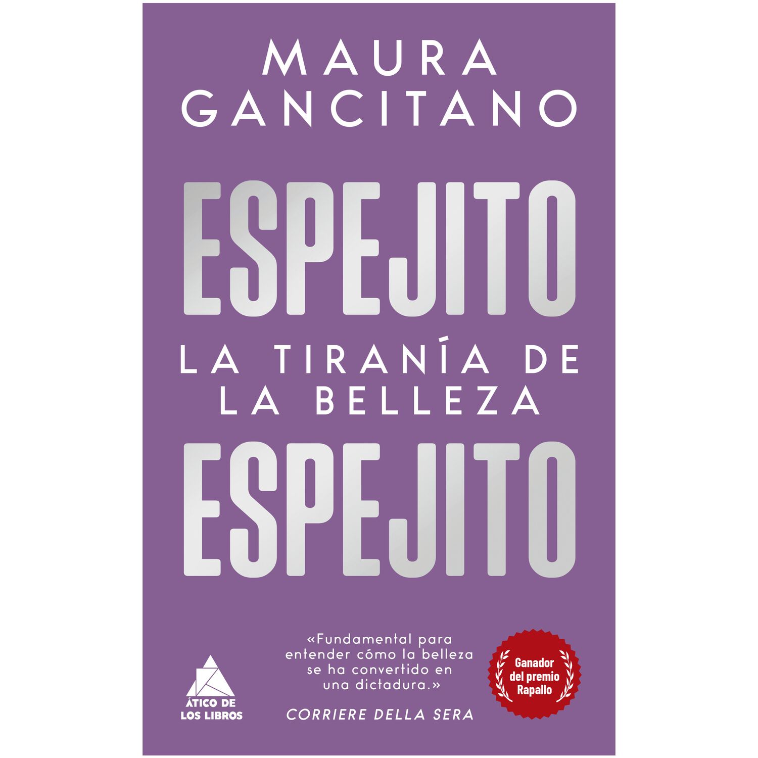 Espejito, Espejito (tapa R&uacute;stica) - Maura Gancitano | Libro image number 0.0