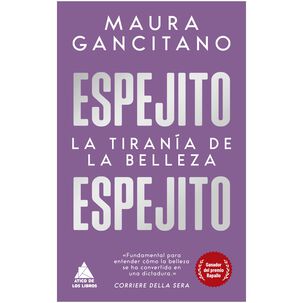 Espejito, Espejito (tapa Rústica) - Maura Gancitano | Libro