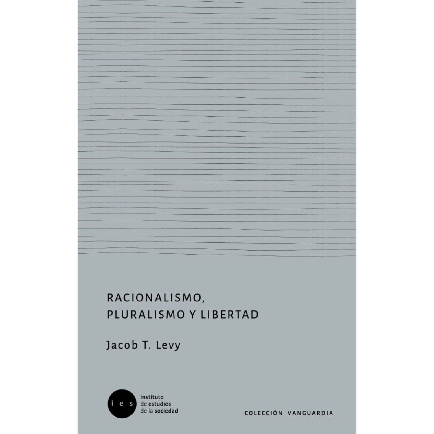 Racionalismo, Pluralismo Y Libertad image number 0.0