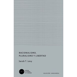 Racionalismo, Pluralismo Y Libertad