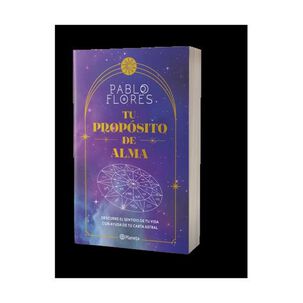 Tu Prop&oacute;sito De Alma (tapa R&uacute;stica) - Pablo Flores | Libro