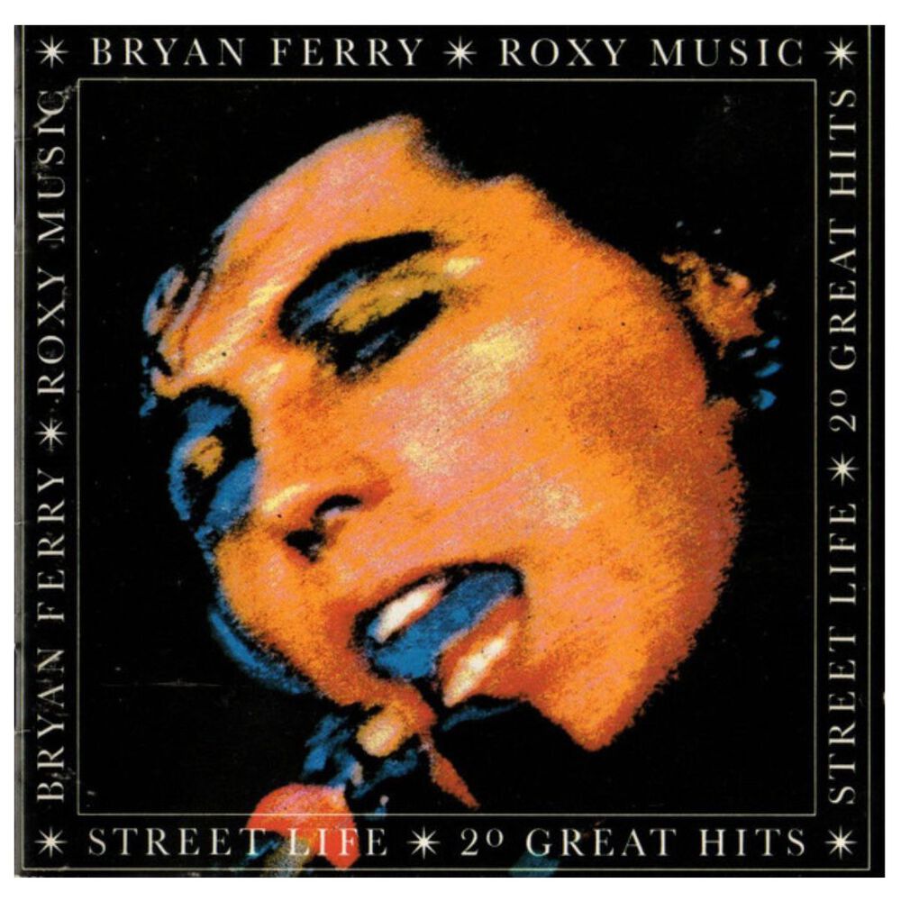Bryan Ferry & Roxy Music - Street Life: 20 Great Hits | Cd image number 0.0