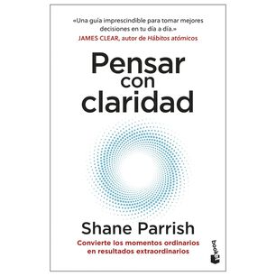 Pensar Con Claridad (tapa R&uacute;stica) - Shane Parrish | Libro