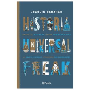 Historia Universal Freak Edici&oacute;n Especial (tapa Dura) - Jos&eacute; Joaqu&iacute;n Bara&ntilde;ao | Libro