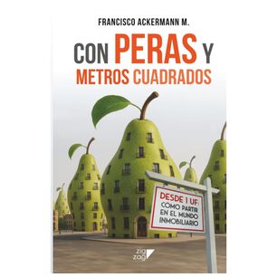 Con Peras Y Metros Cuadrados - Francisco Ackermann