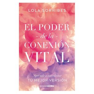 El Poder De La Conexi&oacute;n Vital