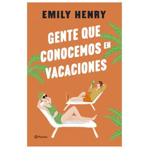 Gente Que Conocemos En Vacaciones - Emily Henry