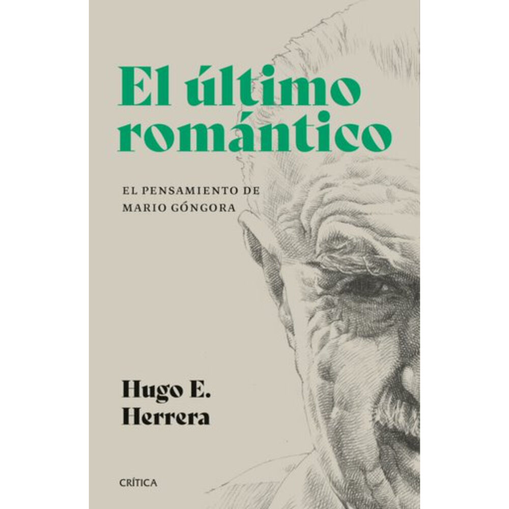 El Ultimo Romántico. El Pensamiento De Mario Góngora image number 0.0
