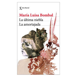 La &Uacute;ltima Niebla / La Amortajada