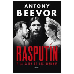Rasput&iacute;n (tapa R&uacute;stica) - Antony Beevor | Libro