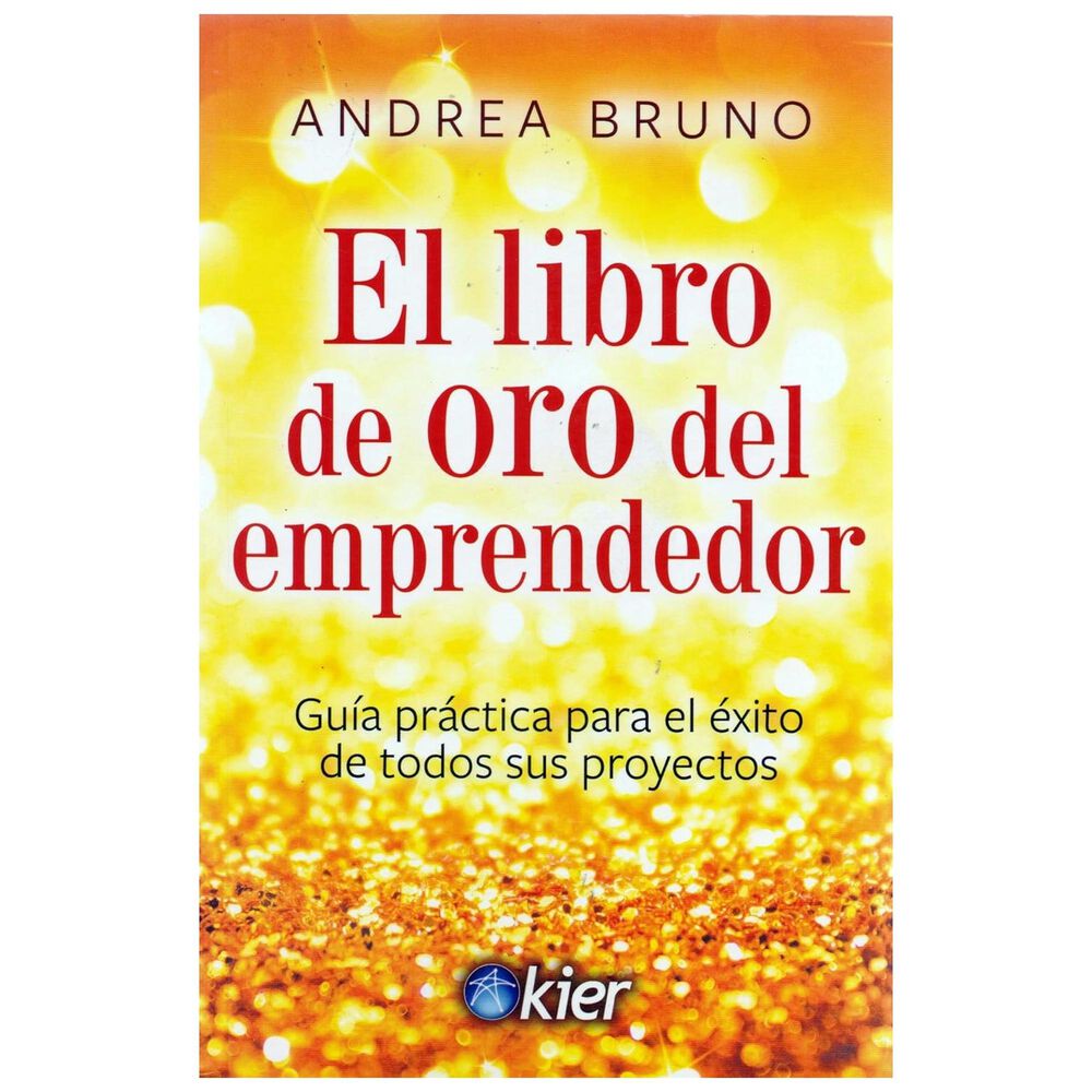 El Libro De Oro Del Emprendedor (tapa Blanda) - Andrea Bruno | Libro image number 0.0