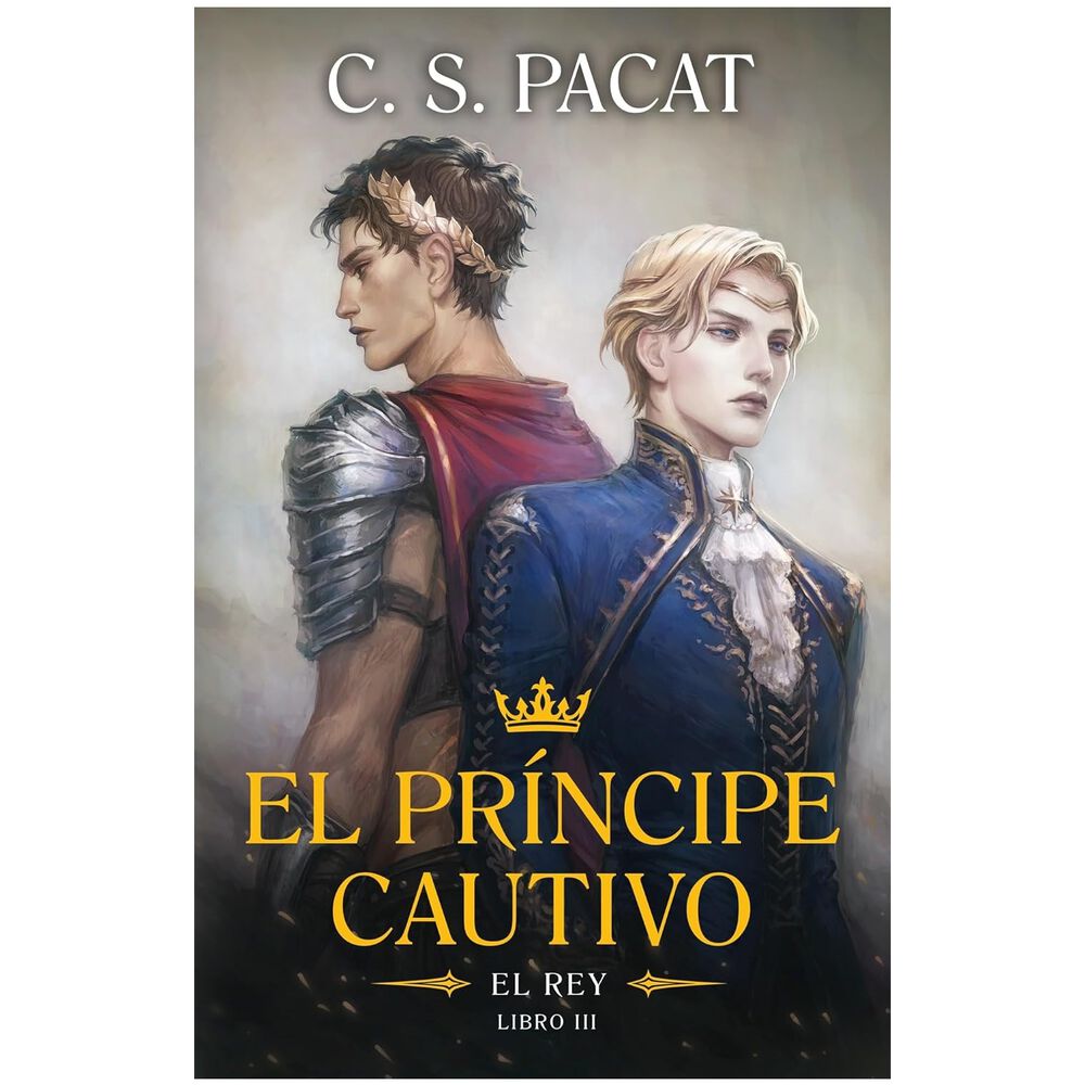 El Pr&iacute;ncipe Cautivo: El Rey (iii) (tapa R&uacute;stica) - C. S. Pacat | Libro image number 0.0