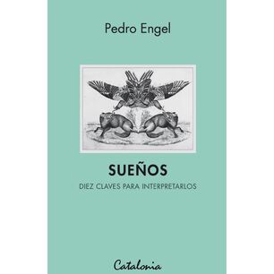 Sue&ntilde;os. Diez Claves Para Interpetrarlos