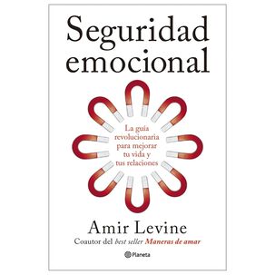 Seguridad Emocional (tapa R&uacute;stica) - Amir Levine | Libro