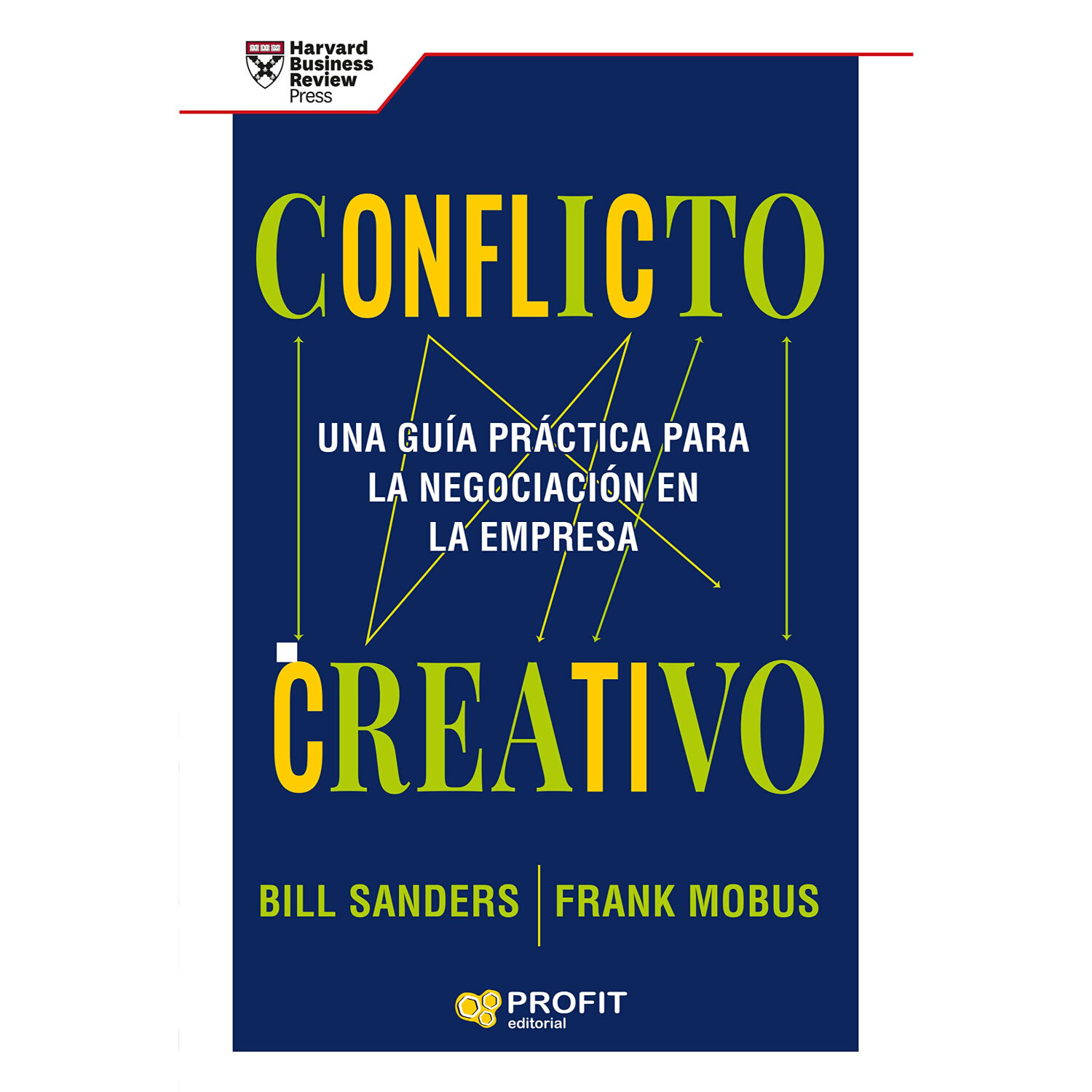 Conflicto Creativo; Una Gu&iacute;a Practica Para La Negaciacion. image number 0.0