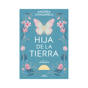 Hija de la tierra - Autor(a):  Andrea Longarella