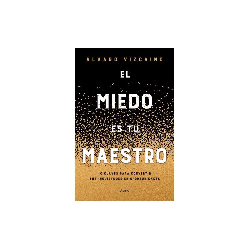 El Miedo Es Tu Maestro (tapa Blanda) - &Aacute;lvaro Vizcaino | Libro image number 0.0