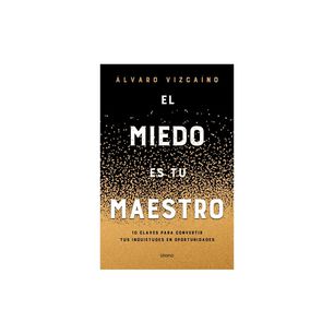 El Miedo Es Tu Maestro - &Aacute;lvaro Vizcaino