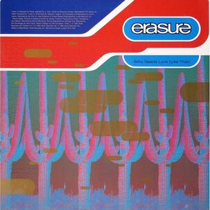 Erasure - Who Needs Love Like That | 12" Maxi Single Usado