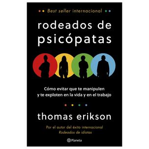 Rodeados De Psic&oacute;patas (tapa R&uacute;stica) - Thomas Erikson | Libro