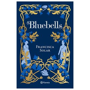 Bluebells Edici&oacute;n Especial (tapa Dura) - Francisca Solar | Libro