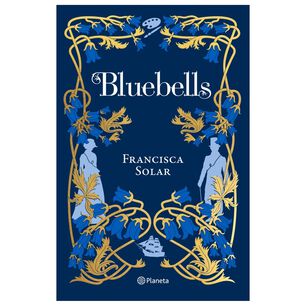 Bluebells Edici&oacute;n Especial (tapa Dura) - Francisca Solar | Libro