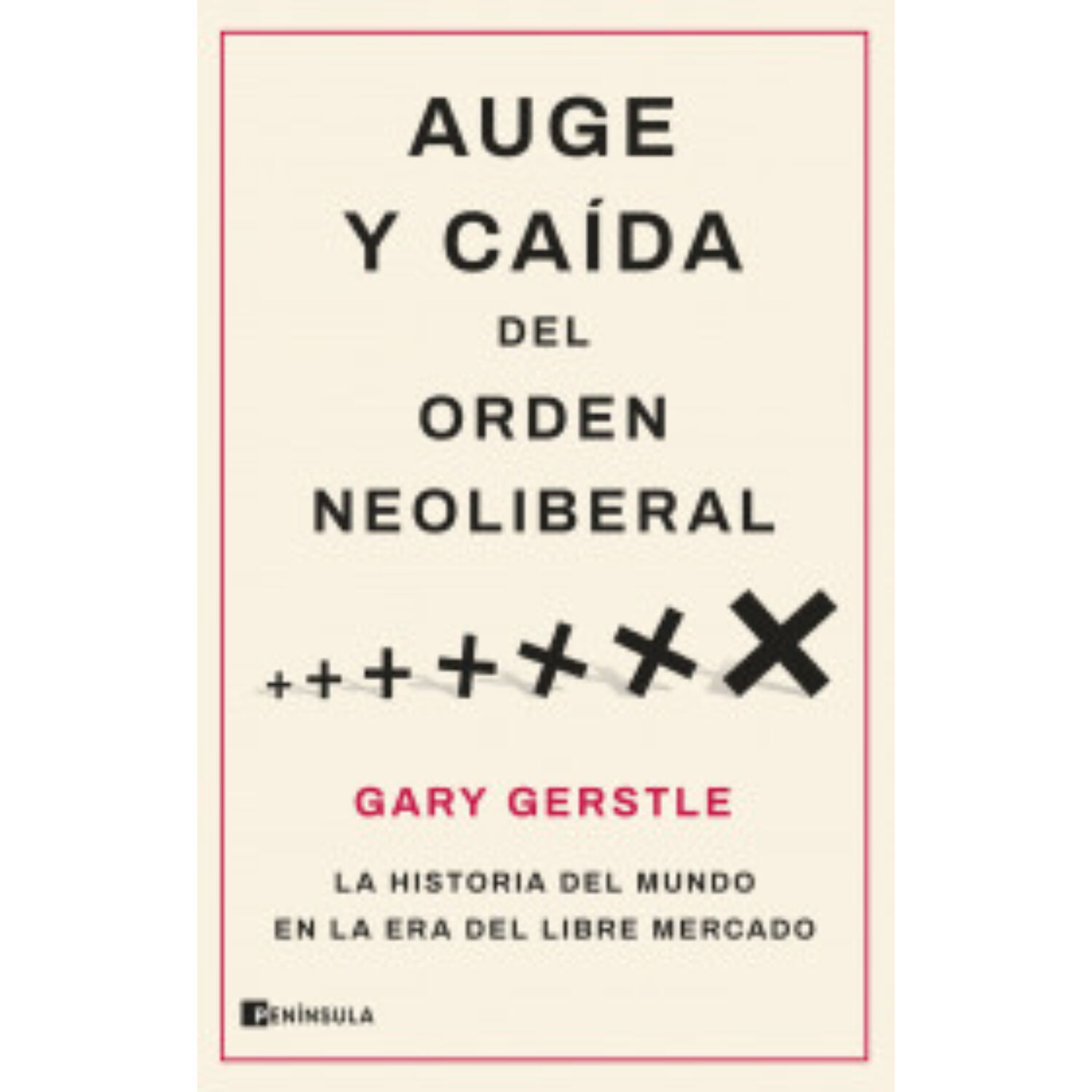 Auge Y Ca&iacute;da Del Orden Neoliberal image number 0.0