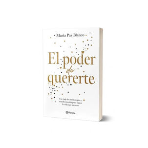 El Poder De Quererte (tapa Rústica) - María Paz Blanco