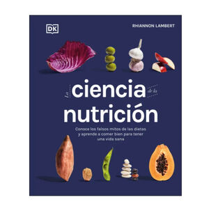 La Ciencia De La Nutrici&oacute;n
