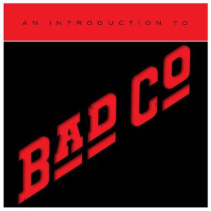 Bad company - an introduction to bad company cd