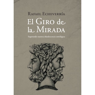 Giro De La Mirada: Superando Nuestra Obsolescencia Ontol&oacute;gi