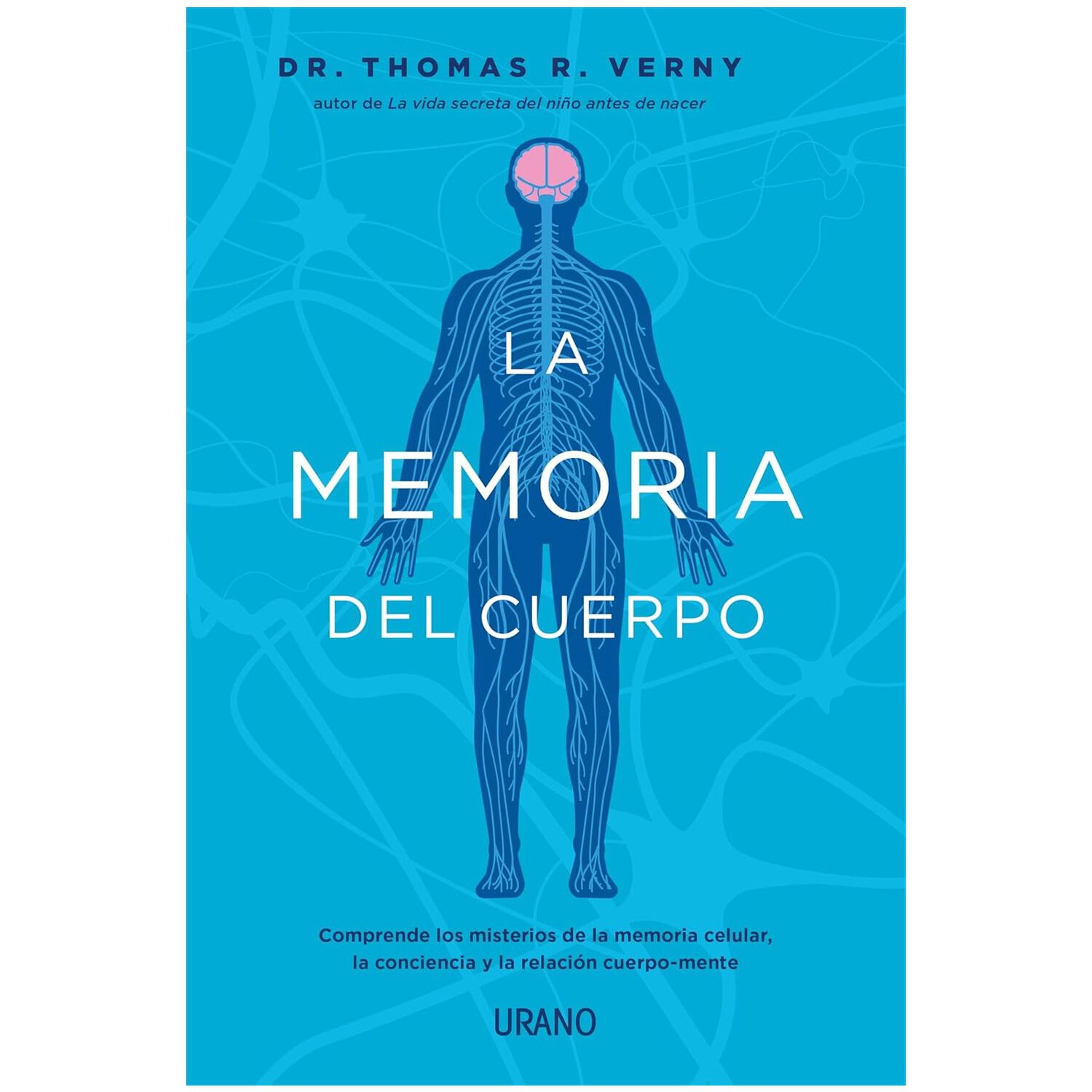 La Memoria Del Cuerpo (tapa R&uacute;stica) - Dr. Thomas R. Verny | Libro image number 0.0