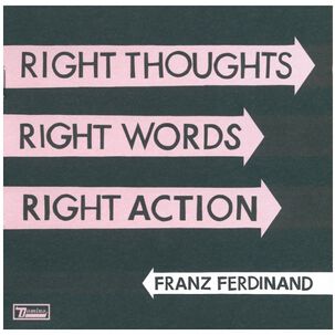 Franz Ferdinand - Right Thoughts, Right Words, Right Action | Cd