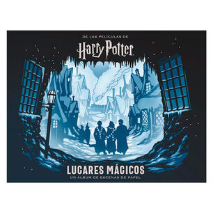 Harry Potter Lugares Magicos. Un Album De Escenas De Papel