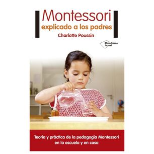Montessori Explicado A Los Padres - Charlotte Poussin