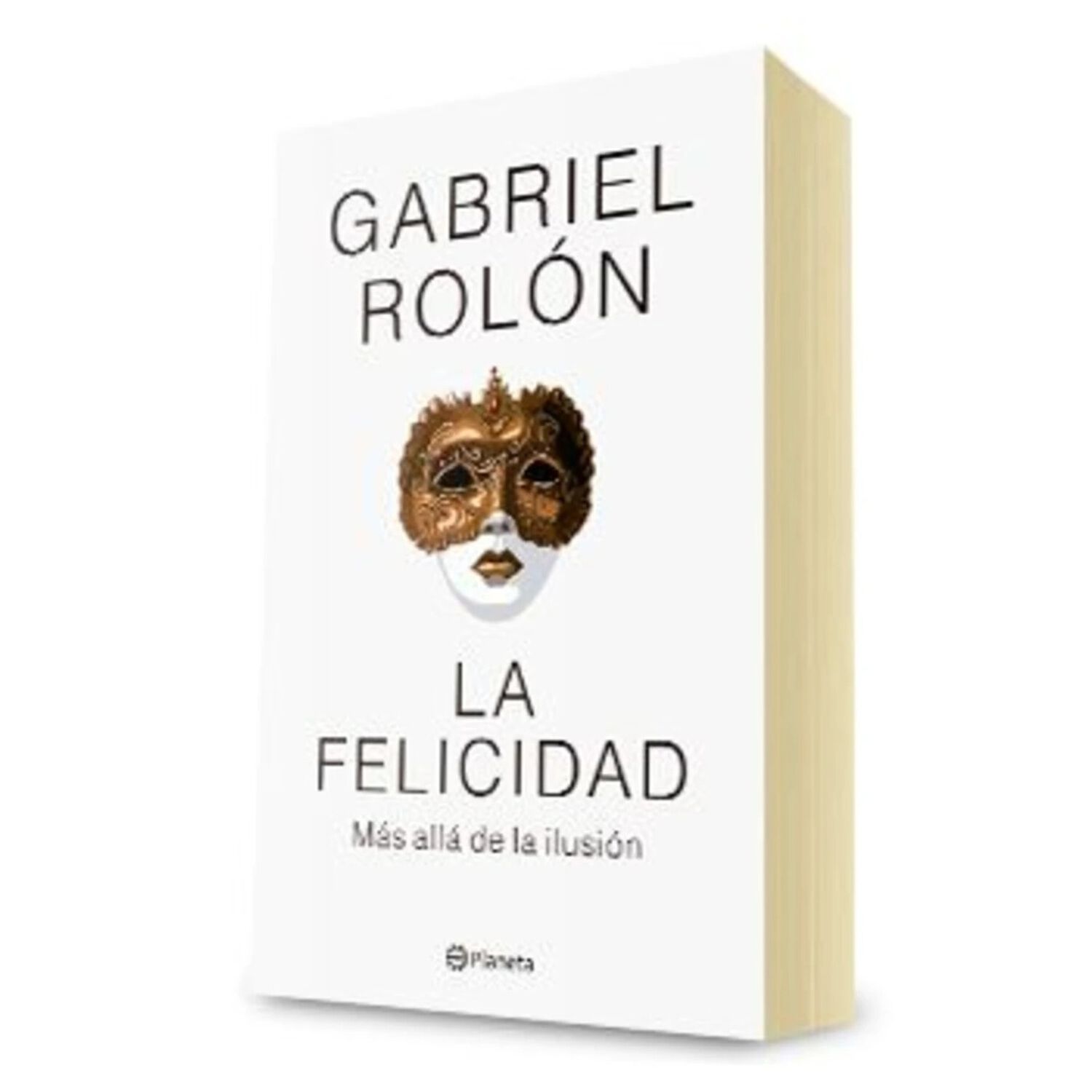 La Felicidad (tapa Dura) - Gabriel Rol&oacute;n | Libro image number 1.0
