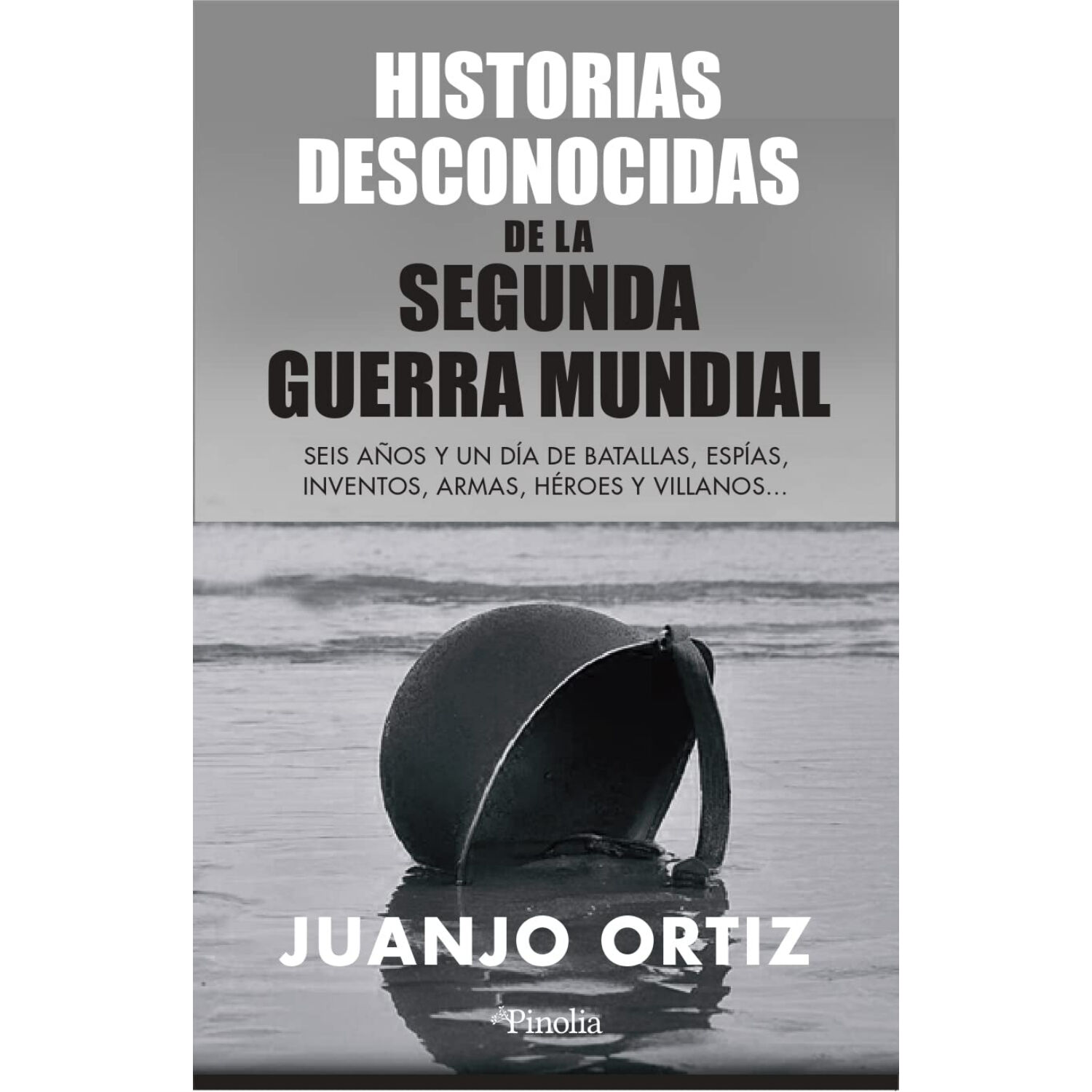 Historias Desconocidas De La Ii Gm (segunda Guerr-a) image number 0.0