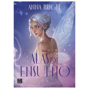 Alas De Ensue&ntilde;o (tapa R&uacute;stica) - Anna Bright | Libro