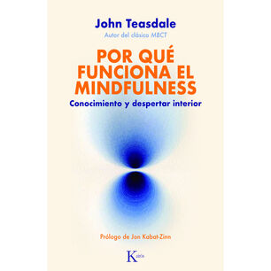 Por Qu&eacute; Funciona El Mindfulness