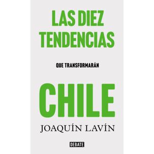 Las 10 Tendencias Que Transformaran Chile
