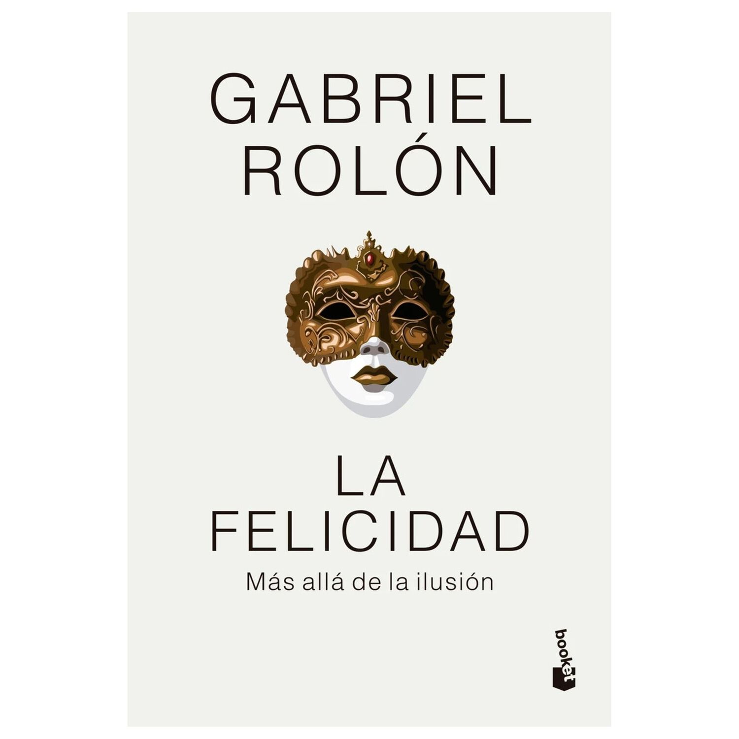 La Felicidad (tapa Dura) - Gabriel Rol&oacute;n | Libro image number 0.0
