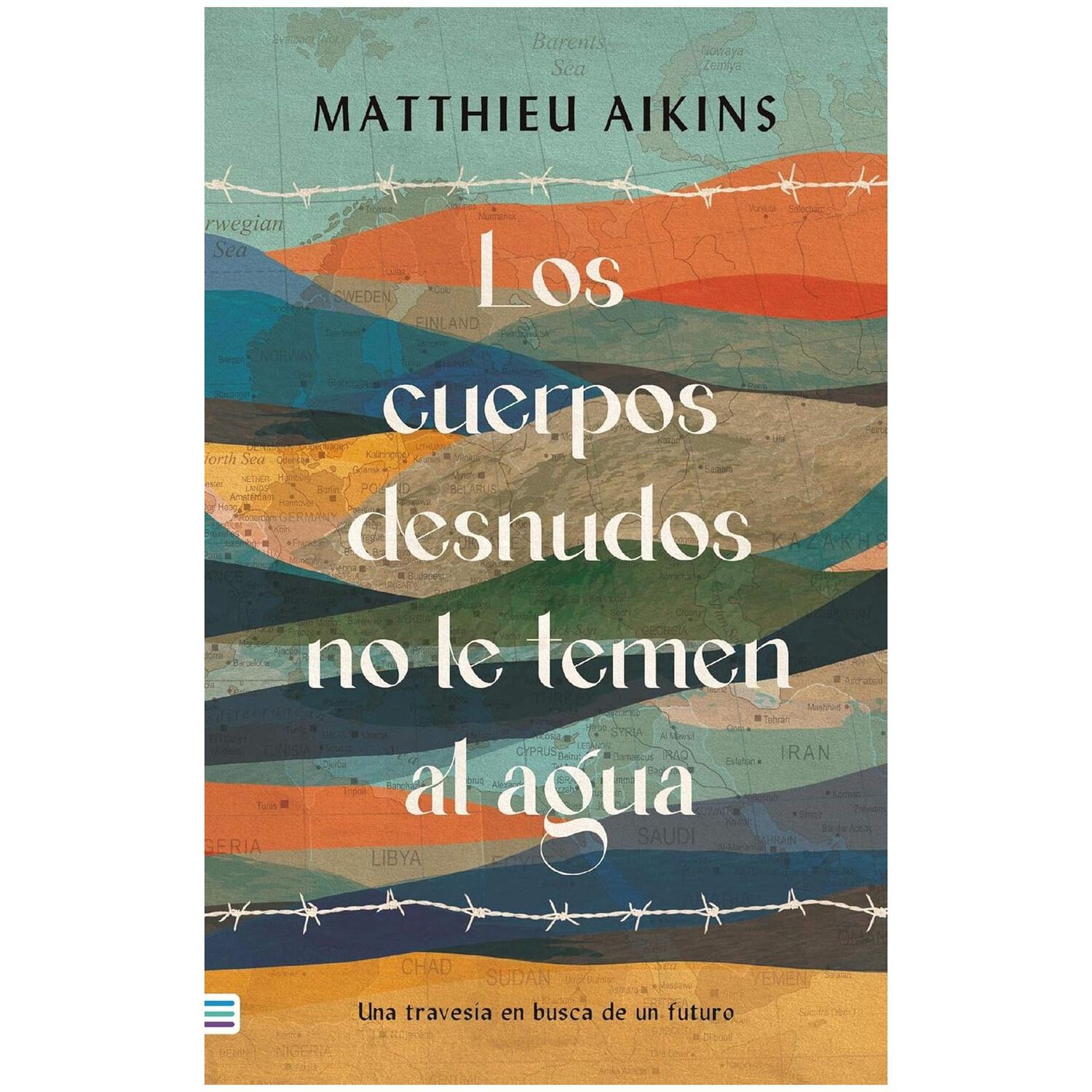 Los Cuerpos Desnudos No Le Temen Al Agua (tapa Tela) - Matthieu Aikins | Libro image number 0.0