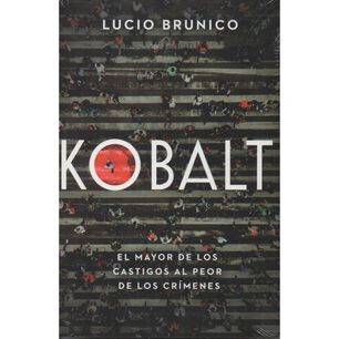 Kobalt El Mayor De Los Castigos Al Peor De Los Cr&iacute;menes