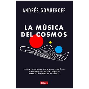 La Musica Del Cosmos (tapa Rústica) - Andrés Gomberoff | Libro